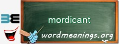 WordMeaning blackboard for mordicant